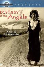 Watch Ecstasy of the Angels Vodlocker