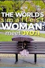 Watch The World\'s Smallest Woman: Meet Jyoti Vodlocker