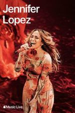 Watch Apple Music Live: Jennifer Lopez (TV Special 2024) Vodlocker