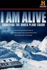 Watch I Am Alive Surviving the Andes Plane Crash Vodlocker