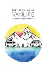 Watch The Meaning of Vanlife Vodlocker