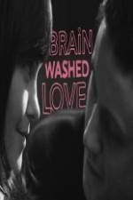 Watch Brainwashed Love Vodlocker