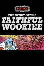 Watch The Story of the Faithful Wookiee (Short 1978) Vodlocker