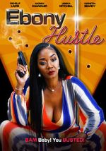 Watch Ebony Hustle Vodlocker