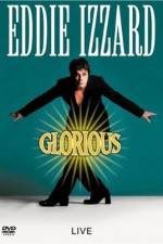 Watch Eddie Izzard Glorious Vodlocker