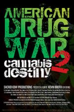 Watch American Drug War 2: Cannabis Destiny Vodlocker