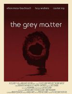 Watch The Grey Matter Vodlocker