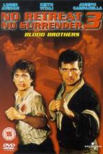 Watch No Retreat No Surrender 3 Blood Brothers Vodlocker