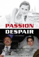 Watch Passion Despair Vodlocker