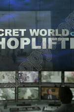 Watch The Secret World of Shoplifting Vodlocker