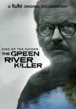 Watch Sins of the Father: The Green River Killer Vodlocker