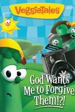 Watch VeggieTales: God Wants Me to Forgive Them!?! Vodlocker