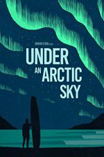 Watch Under an Arctic Sky Vodlocker
