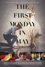 Watch The First Monday in May Vodlocker