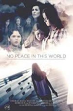 Watch No Place in This World Vodlocker
