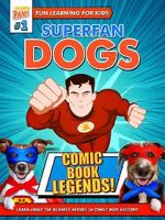 Watch Superfan Dogs: Comic Book Legends Vodlocker