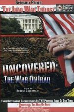 Watch Uncovered: The War on Iraq Vodlocker