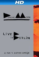 Watch Depeche Mode: Live in Berlin Vodlocker