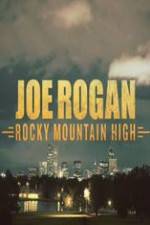 Watch Joe Rogan Rocky Mountain High Vodlocker