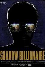 Watch Shadow Billionaire Vodlocker