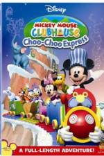 Watch Mickey Mouse Clubhouse: Mickey's Choo Choo Express Vodlocker
