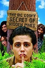 Watch The Big Goofy Secret of Hidden Pines Vodlocker