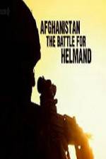 Watch Afghanistan The Battle For Helmand Vodlocker