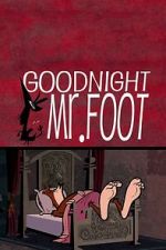 Watch Goodnight Mr. Foot Vodlocker