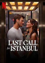 Watch Last Call for Istanbul Online Vodlocker