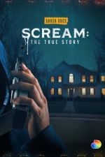 Watch Scream: The True Story Vodlocker