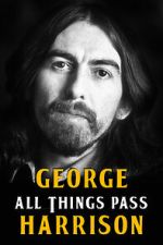 Watch George Harrison: All Things Pass Vodlocker