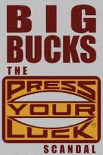 Watch Big Bucks: The Press Your Luck Scandal Vodlocker