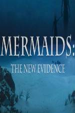 Watch Mermaids: The New Evidence Vodlocker