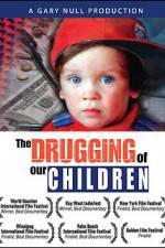 Watch The Drugging of Our Children Vodlocker