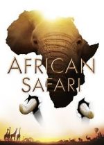 Watch African Safari Vodlocker