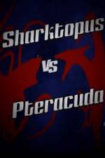 Watch Sharktopus vs. Pteracuda Vodlocker