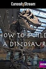 Watch How to Build a Dinosaur Vodlocker