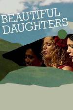 Watch Beautiful Daughters Vodlocker