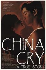 Watch China Cry: A True Story Vodlocker