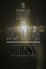 Watch The Destiny of the Lords of Power Origins Vodlocker