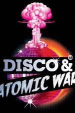 Watch Disco and Atomic War Vodlocker