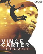 Watch Vince Carter: Legacy Vodlocker