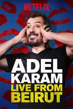 Watch Adel Karam: Live from Beirut Vodlocker
