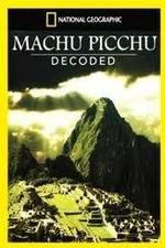 Watch National Geographic: Machu Picchu Decoded Vodlocker