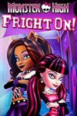 Watch Monster High: Fright On Vodlocker