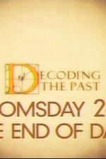 Watch Decoding the Past Doomsday 2012 - The End of Days Vodlocker