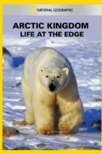 Watch National Geographic Arctic Kingdom: Life at the Edge Vodlocker