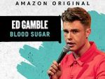 Watch Ed Gamble: Blood Sugar Vodlocker