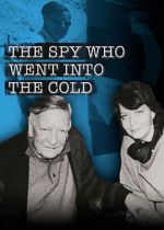 Watch The Spy Who Went Into the Cold Vodlocker