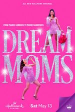 Watch Dream Moms Online Vodlocker
